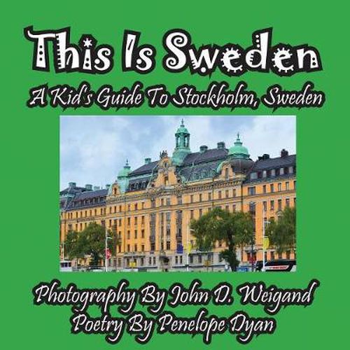 Cover image for This Is Sweden---A Kid's Guide To Stockholm, Swedem