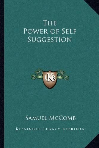 Cover image for The Power of Self Suggestion