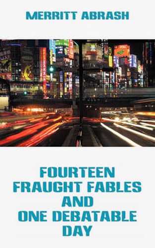 Cover image for Fourteen Fraught Fables and One Debatable Day