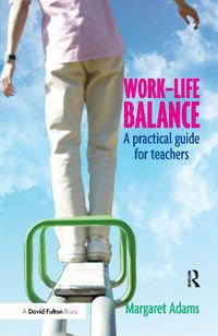 Cover image for Work-Life Balance: A Practical Guide for Teachers