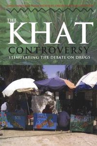 Cover image for The Khat Controversy: Stimulating the Debate on Drugs