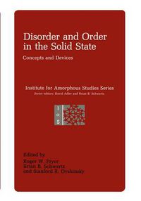 Cover image for Disorder and Order in the Solid State: Concepts and Devices