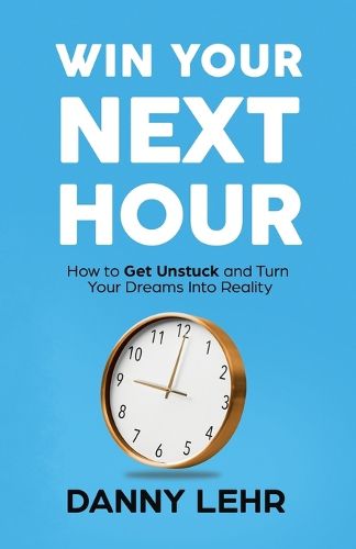 Cover image for Win Your Next Hour