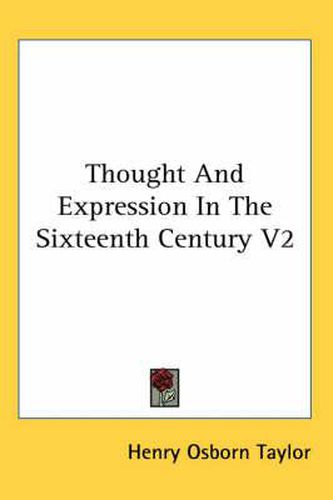 Cover image for Thought and Expression in the Sixteenth Century V2