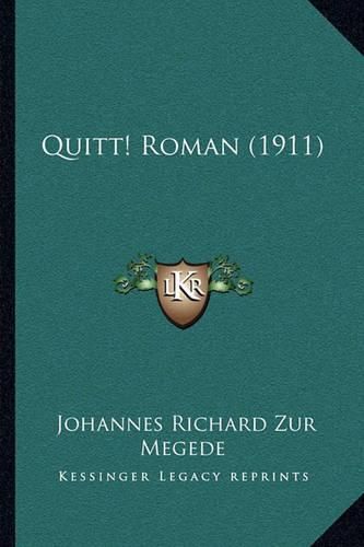 Cover image for Quitt! Roman (1911)