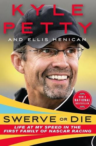 Cover image for Swerve or Die: Life at My Speed in the First Family of NASCAR Racing