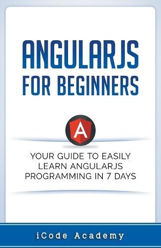 Cover image for Angular JS for Beginners: Your Guide to Easily Learn Angular JS In 7 Days