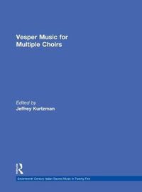 Cover image for Vesper and Compline Music for Multiple Choirs