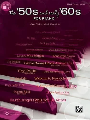 Cover image for Greatest Hits -- The '50s and Early '60s for Piano: Over 50 Pop Music Favorites (Piano/Vocal/Guitar)