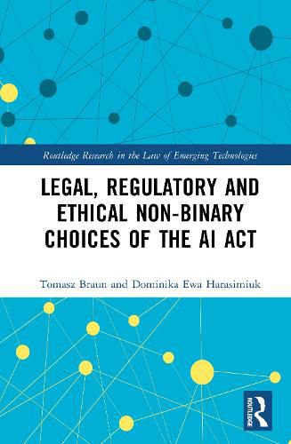 Cover image for Legal, Regulatory and Ethical Non-binary Choices of the AI Act