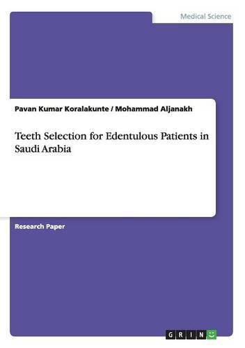 Cover image for Teeth Selection for Edentulous Patients in Saudi Arabia