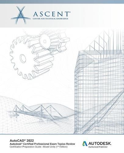 Cover image for AutoCAD 2022: Autodesk Certified Professional Exam Topics Review: Autodesk Authorized Publisher