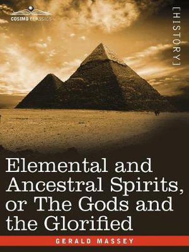 Cover image for Elemental and Ancestral Spirits, or the Gods and the Glorified