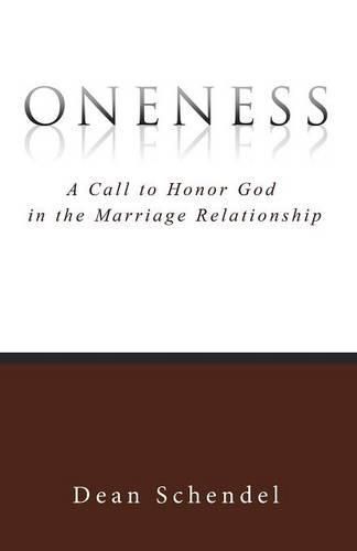 Cover image for Oneness: A Call to Honor God in the Marriage Relationship