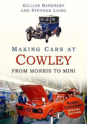 Cover image for Making Cars at Cowley: From Morris to Mini