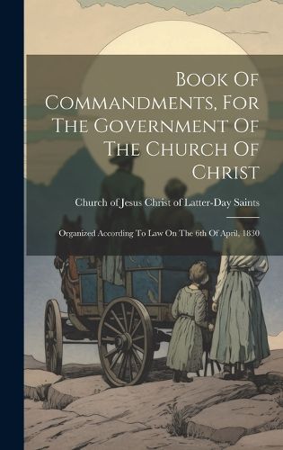 Cover image for Book Of Commandments, For The Government Of The Church Of Christ