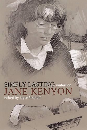 Cover image for Simply Lasting: Writers on Jane Kenyon