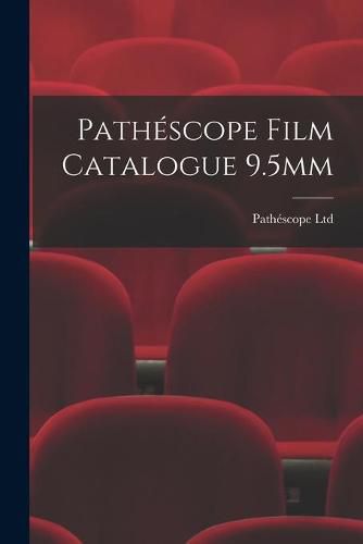 Cover image for Pathe&#769;scope Film Catalogue 9.5mm