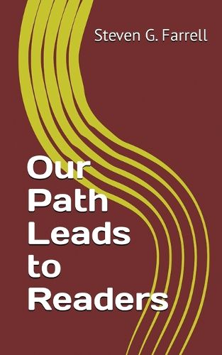 Our Path Leads to Readers; a Compilation