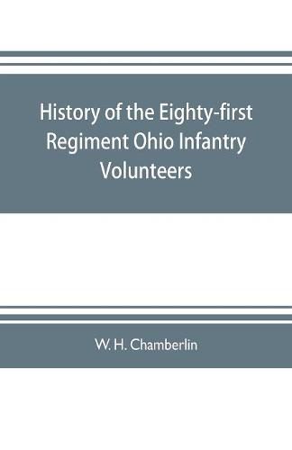 Cover image for History of the Eighty-first Regiment Ohio Infantry Volunteers, during the War of the Rebellion