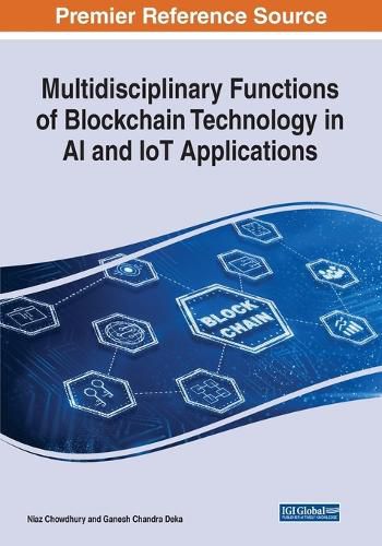 Cover image for Multidisciplinary Functions of Blockchain Technology in AI and IoT Applications