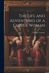 Cover image for The Life and Adventures of a Clever Woman