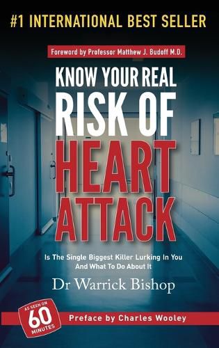 Cover image for Know Your Real Risk Of Heart Attack: Is The Single Biggest Killer Lurking In You And What To Do About It