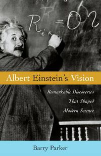 Cover image for Albert Einstein's Vision: Remarkable Discoveries That Shaped Modern Science