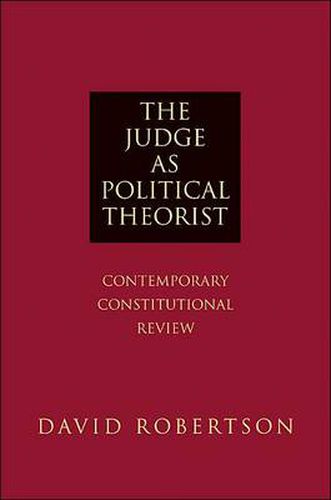Cover image for The Judge as Political Theorist: Contemporary Constitutional Review