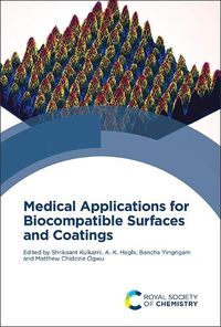 Cover image for Medical Applications for Biocompatible Surfaces and Coatings