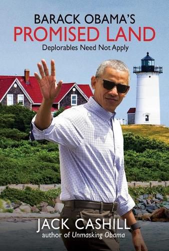 Barack Obama's Promised Land: Deplorables Need Not Apply