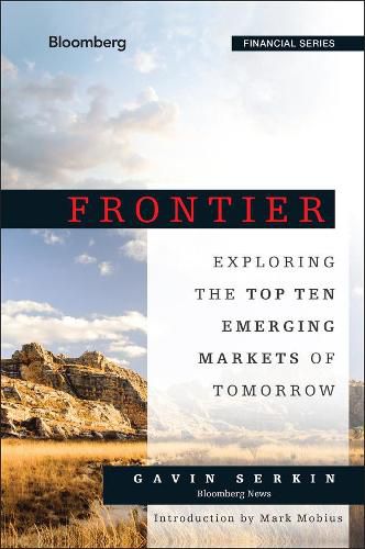 Cover image for Frontier: Exploring the Top Ten Emerging Markets of Tomorrow