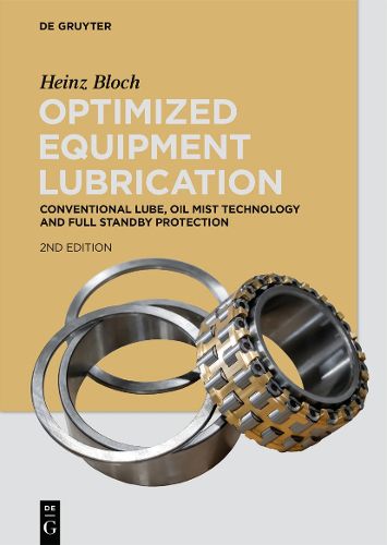 Cover image for Optimized Equipment Lubrication: Conventional Lube, Oil Mist Technology and Full Standby Protection