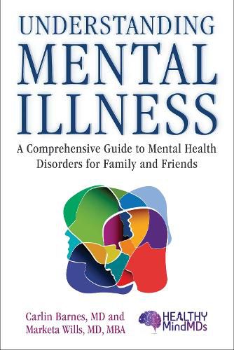 Cover image for Understanding Mental Illness: A Comprehensive Guide to Mental Health Disorders for Family and Friends
