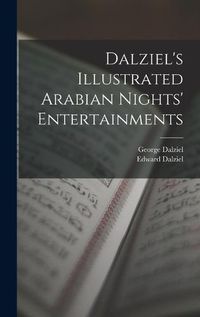 Cover image for Dalziel's Illustrated Arabian Nights' Entertainments