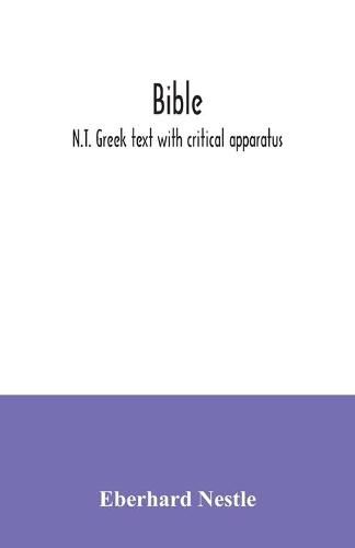 Bible: N.T. Greek text with critical apparatus