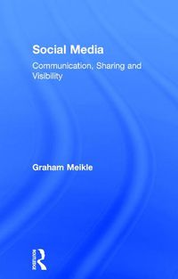 Cover image for Social Media: Communication, Sharing and Visibility