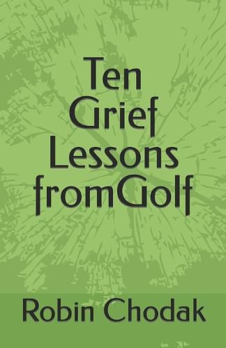 Cover image for Ten Grief Lessons from Golf