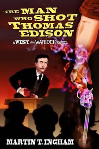 Cover image for The Man Who Shot Thomas Edison