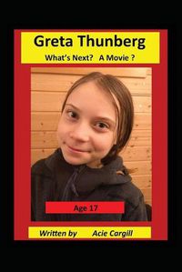 Cover image for Greta Thunberg What's Next? A Movie?