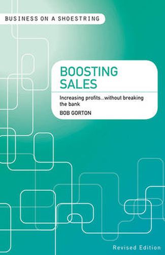 Cover image for Boosting sales: Increasing profits...without breaking the bank