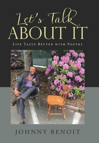 Cover image for Let's Talk About It: Life Taste Better with Poetry