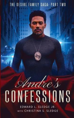 Cover image for Andre's Confessions: The Desire Family Saga: Part Two