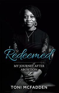 Cover image for Redeemed: My Journey after Abortion