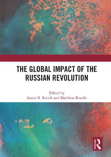 Cover image for The Global Impact of the Russian Revolution