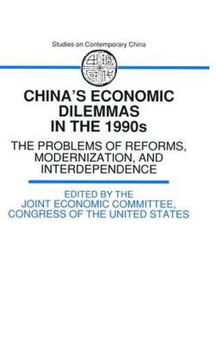 Cover image for China's Economic Dilemmas in the 1990s: The Problem of Reforms, Modernisation and Interdependence