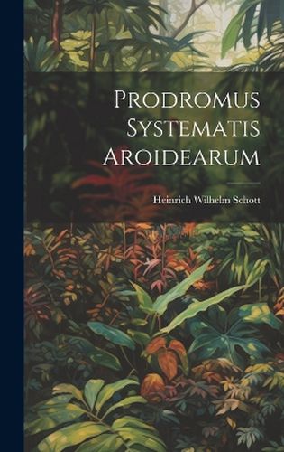 Cover image for Prodromus Systematis Aroidearum