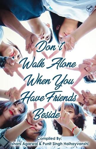 Cover image for Don't Walk Alone, When You Have Friends Beside