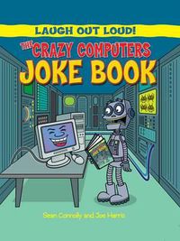 Cover image for The Crazy Computers Joke Book