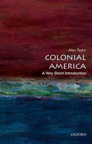 Cover image for Colonial America: A Very Short Introduction